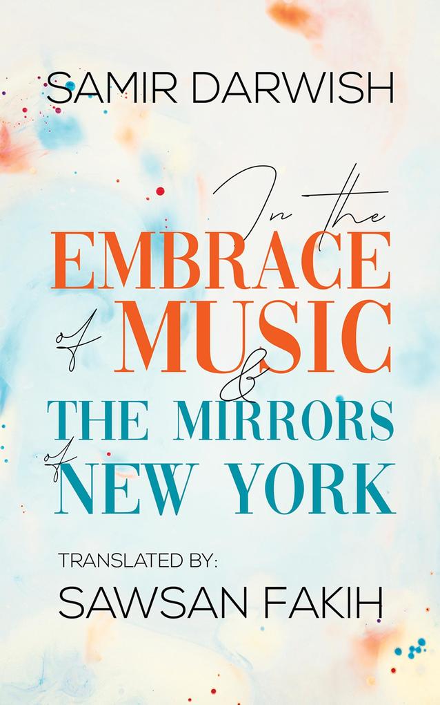 In The Embrace of Music & The Mirrors of New York