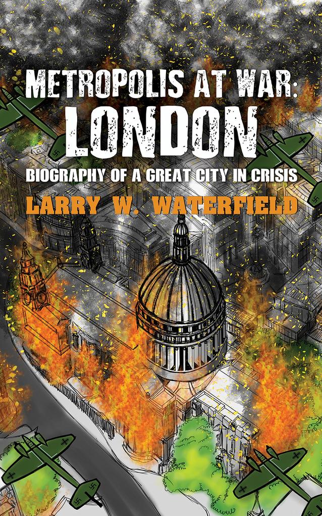 Metropolis at War: London