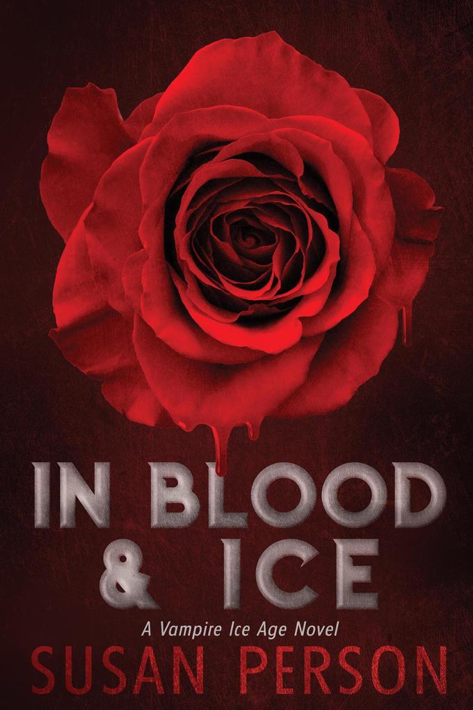 In Blood & Ice (A Vampire Ice Age #1)