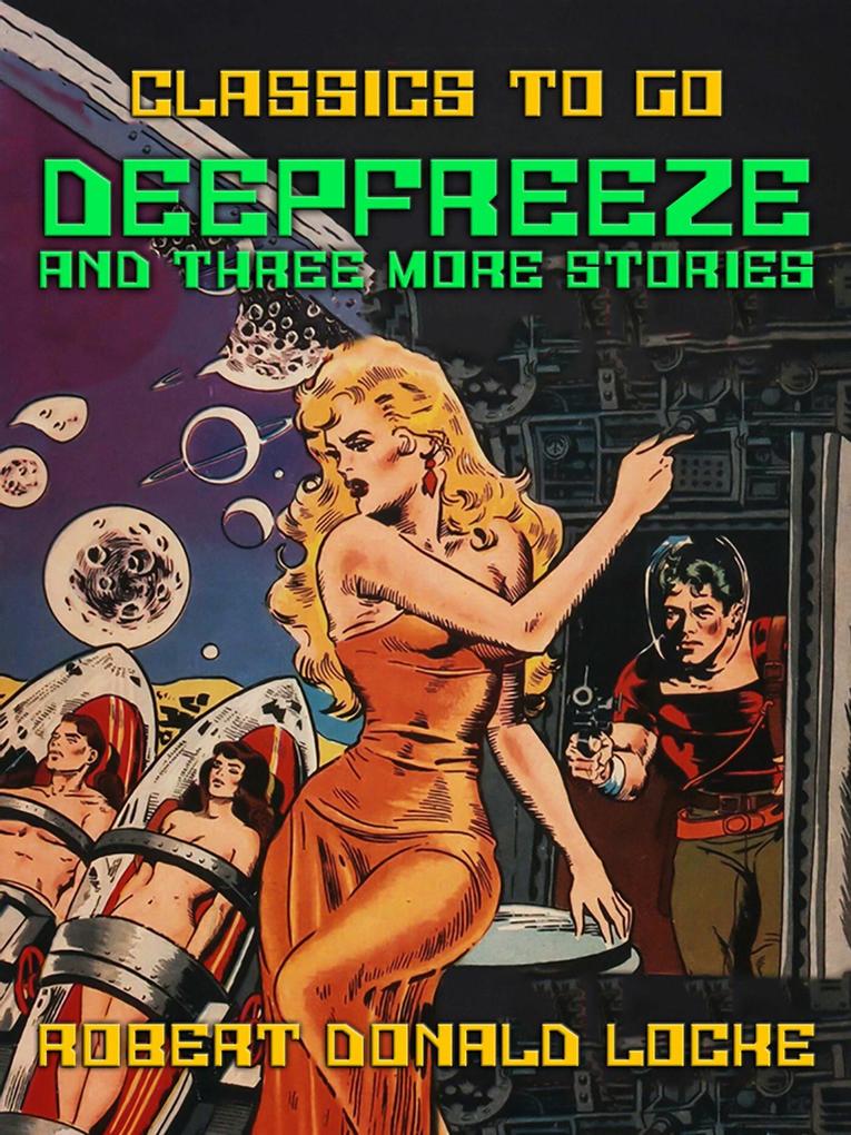 Deepfreeze and Three More Stories