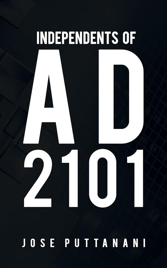 Independents of AD 2101