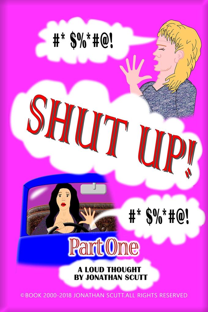 Shut Up! - Part One