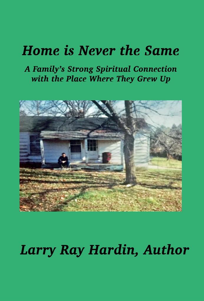 Home is Never the Same A Family‘s Strong Spiritual Connection in the Place Where They Grew Up