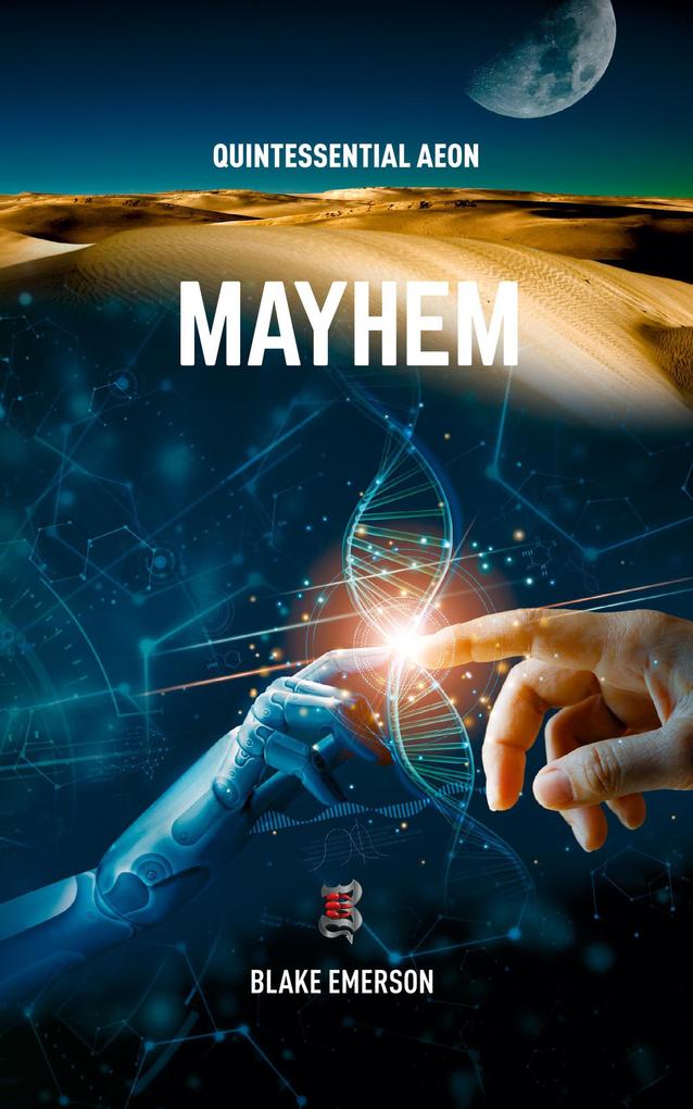Mayhem (Quintessential Aeon #3)
