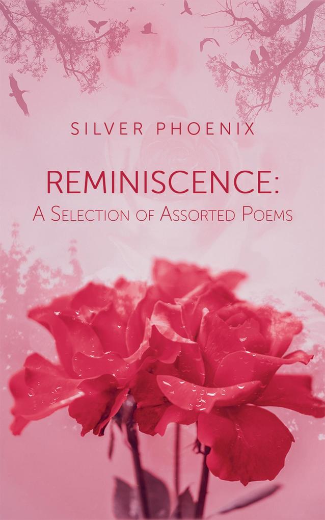 Reminiscence: A Selection of Assorted Poems