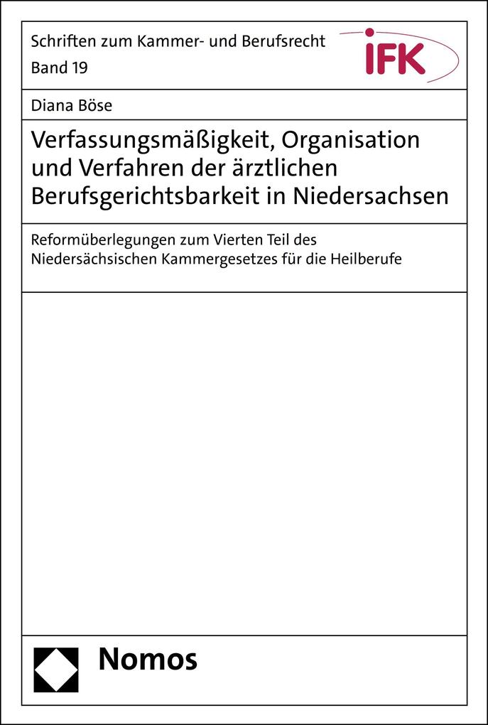 Verfassungsmäßigkeit Organisation und Verfahren der ärztlichen Berufsgerichtsbarkeit in Niedersachsen
