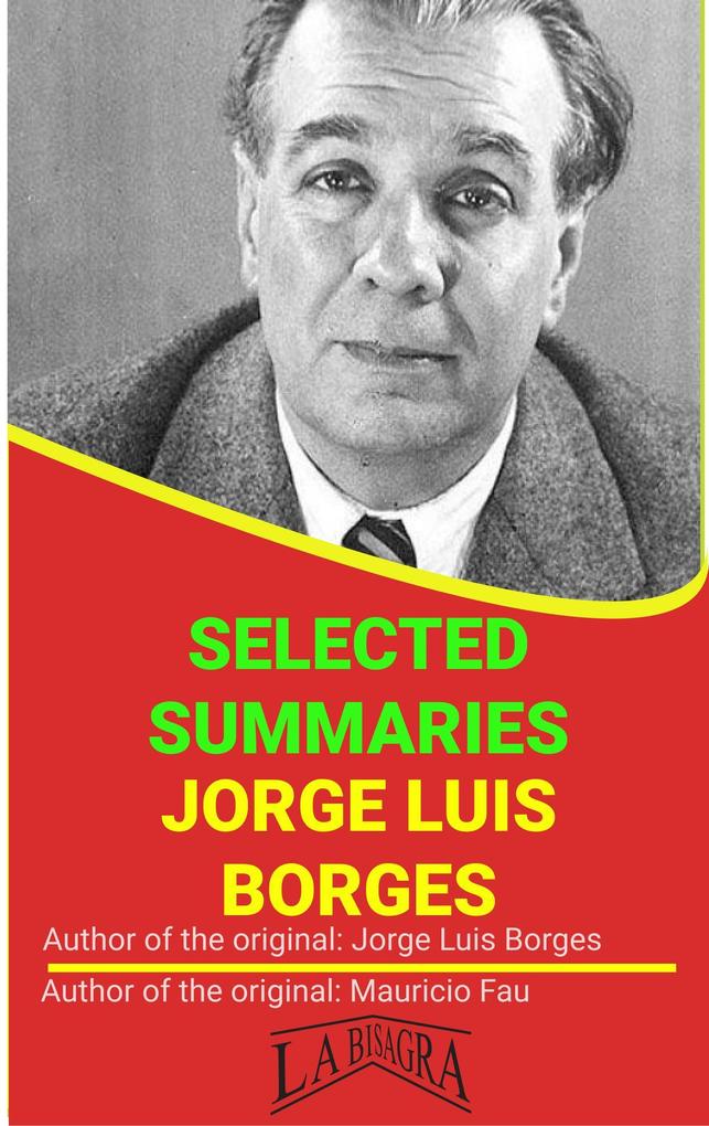 Jorge Luis Borges: Selected Summaries