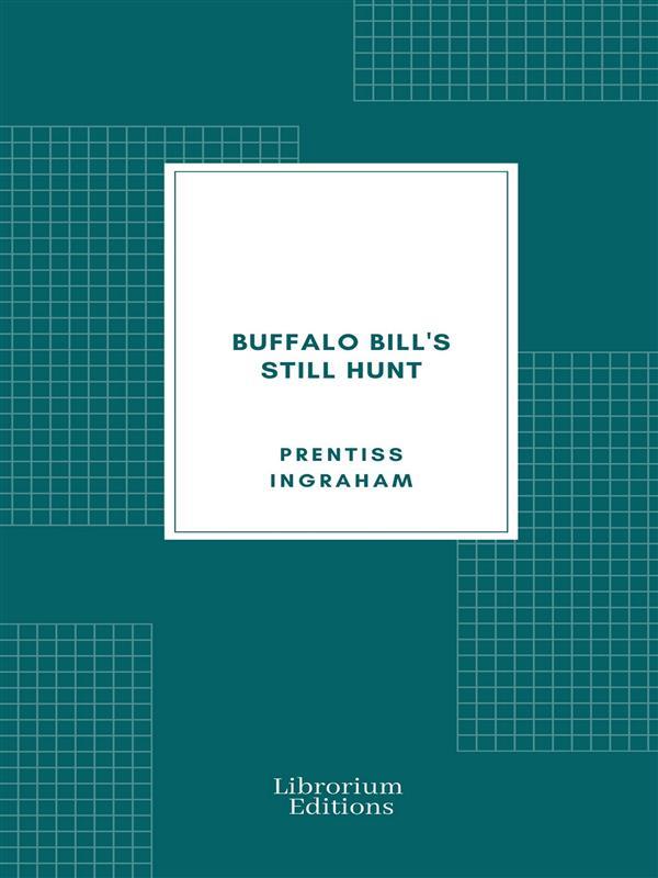 Buffalo Bill‘s Still Hunt