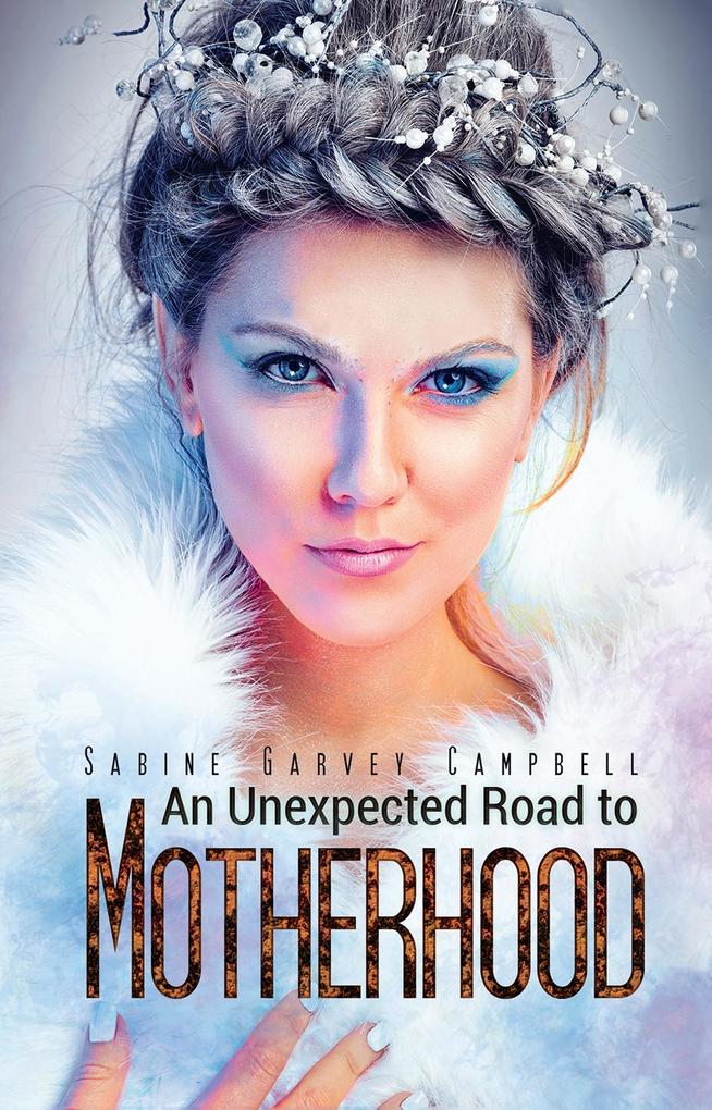 Unexpected Road to Motherhood