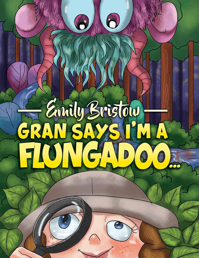 Gran Says I'm a Flungadoo...