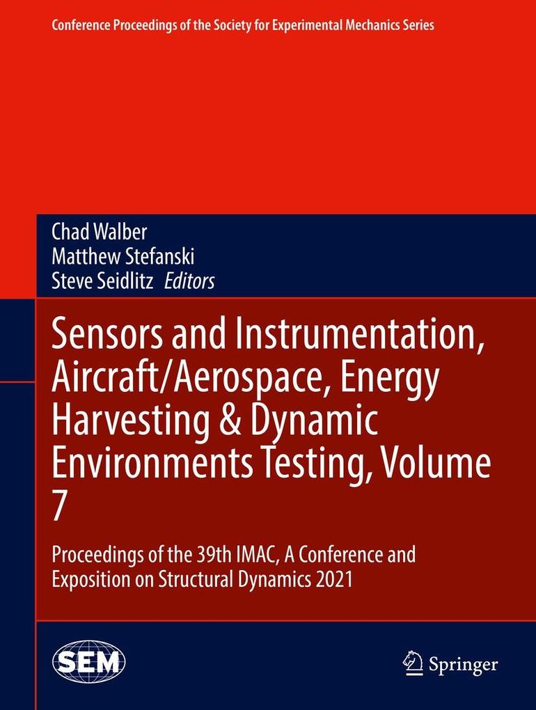 Sensors and Instrumentation Aircraft/Aerospace Energy Harvesting & Dynamic Environments Testing Volume 7
