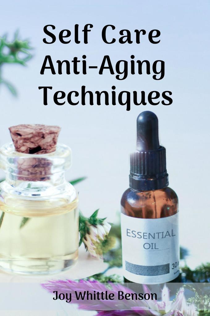 Anti-Aging Techniques (Self-Care)