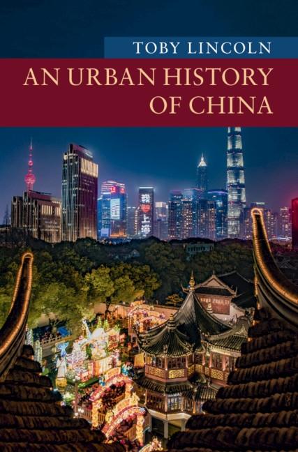 Urban History of China - Toby Lincoln