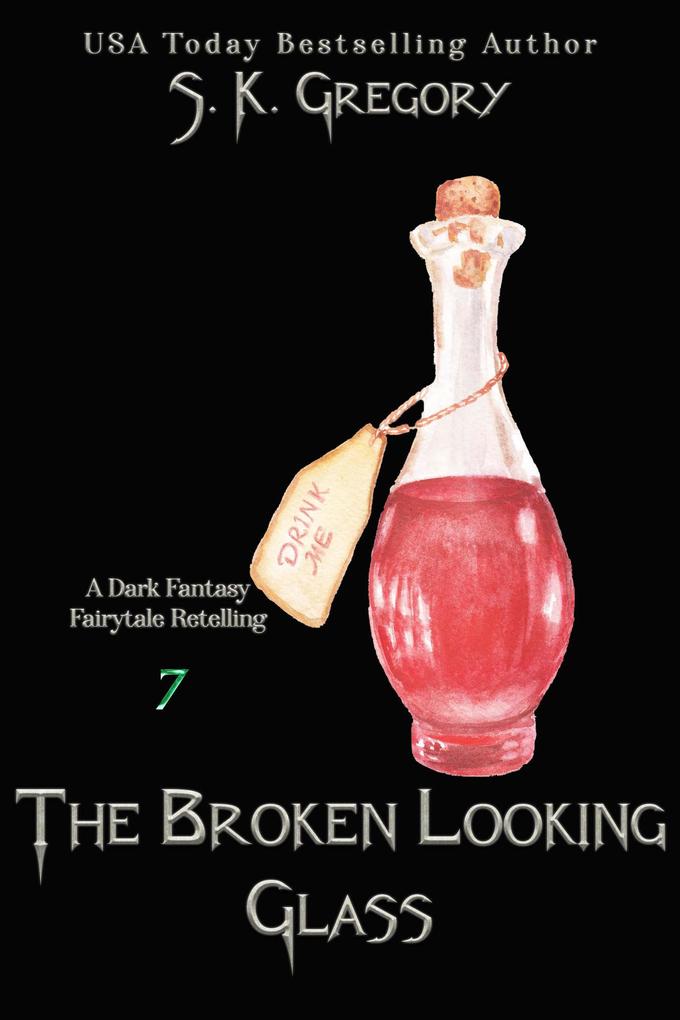 The Broken Looking Glass (Dark Fantasy Fairytale Retellings #7)