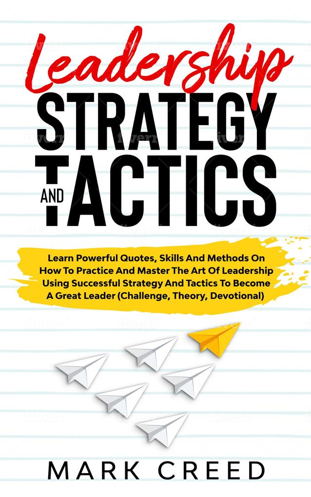 Leadership Strategies And Tactics