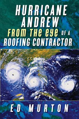 Hurricane Andrew-From the eye of a roofing contractor