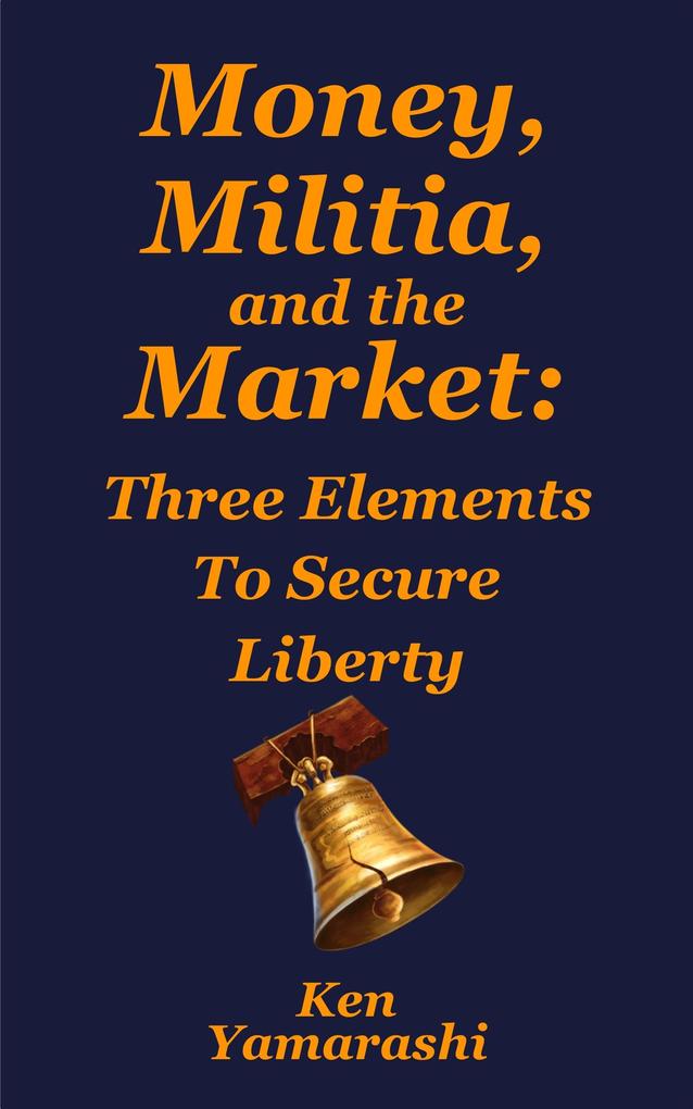 Money Militia and the Market