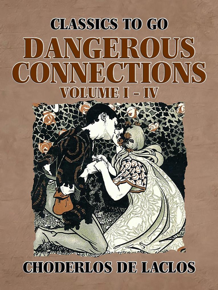 Dangerous Connections Volume I - IV