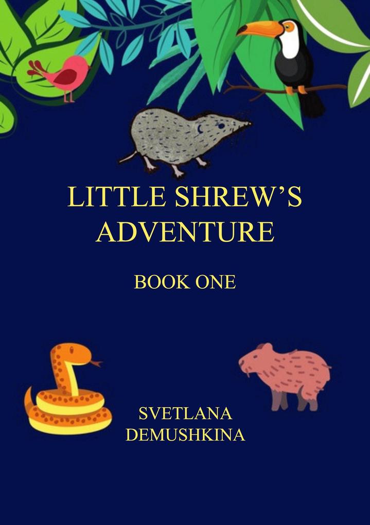 Little Shrew‘s Adventure. Book One