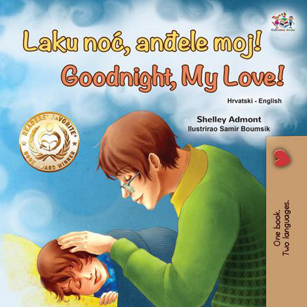 Laku noc andele moj! Goodnight My Love! (Croatian English Bilingual Collection)