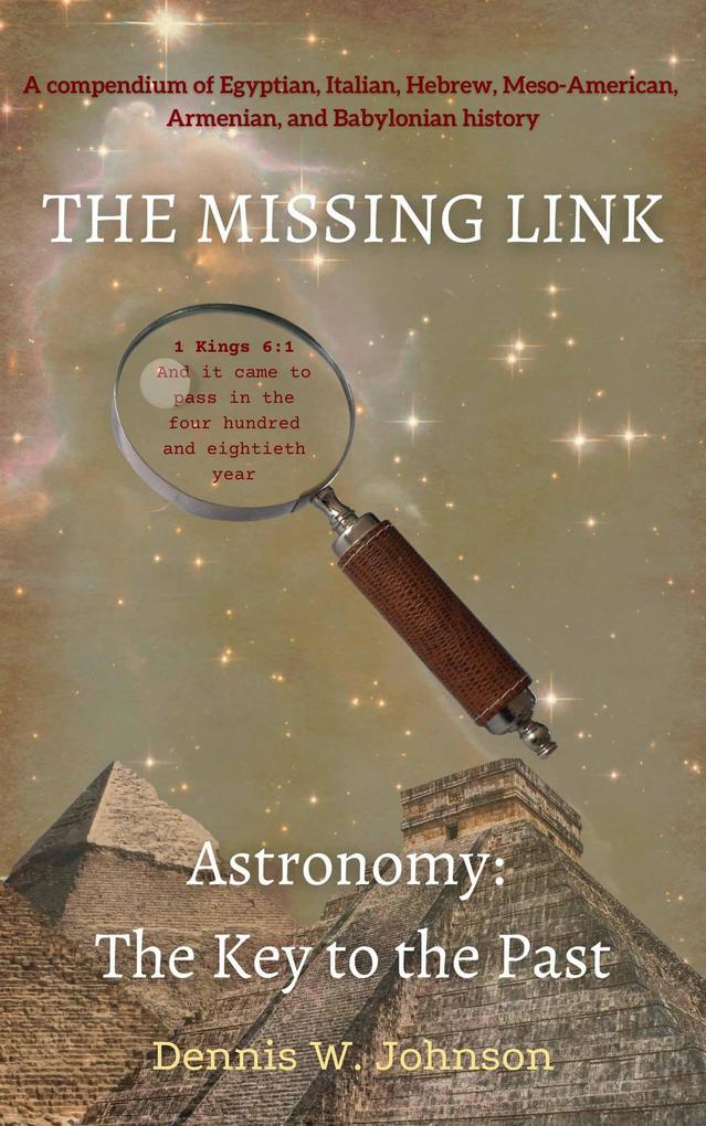 The Missing Link: Astronomy: The Key to the Past