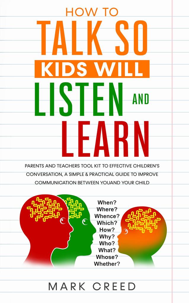 HOW TO TALK SO KIDS WILL LISTEN AND LEARN