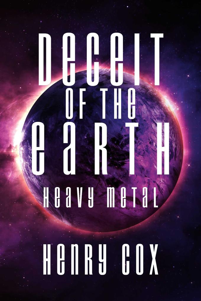Deceit of the Earth - Heavy Metal
