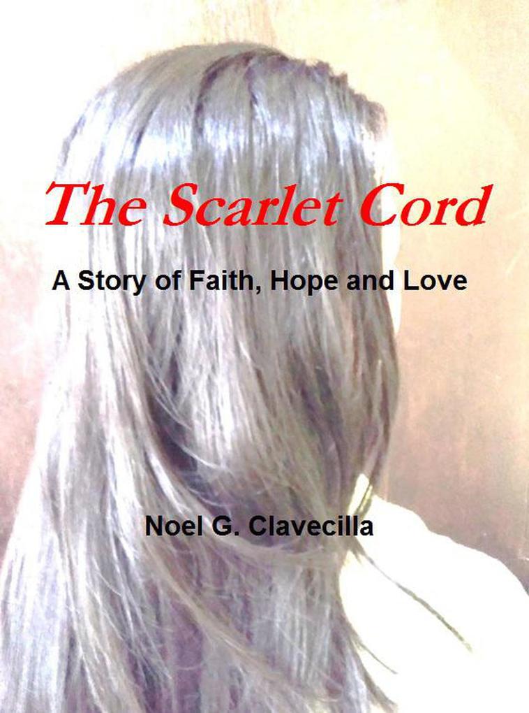 The Scarlet Cord A Story of Faith Hope and Love