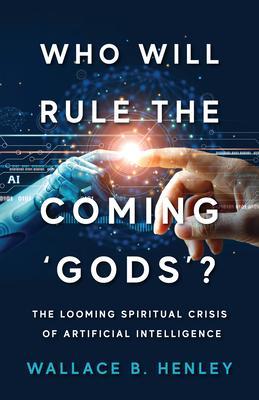 Who Will Rule The Coming ‘Gods‘?