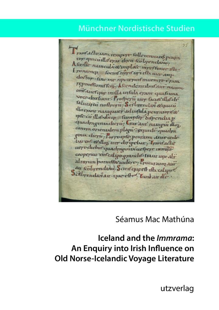 Iceland and the Immrama: An Enquiry into Irish Influence on Old Norse-Icelandic Voyage Literature