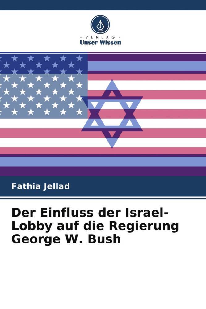 Der Einfluss der Israel-Lobby auf die Regierung George W. Bush
