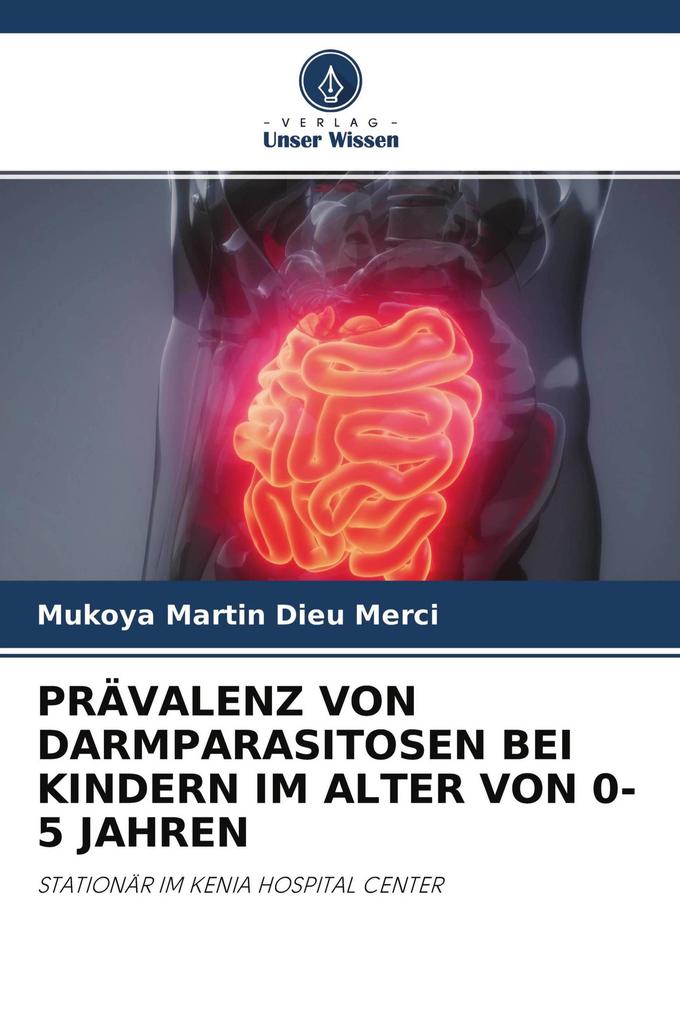PRÄVALENZ VON DARMPARASITOSEN BEI KINDERN IM ALTER VON 0-5 JAHREN