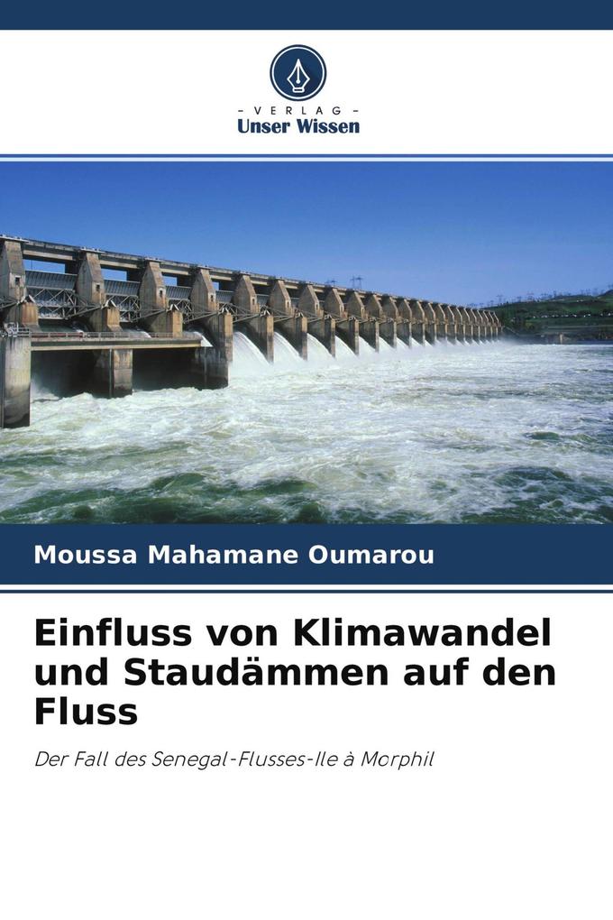 Einfluss von Klimawandel und Staudämmen auf den Fluss