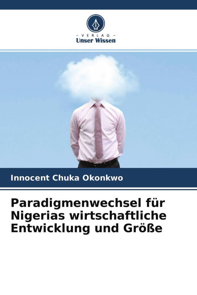 Paradigmenwechsel für Nigerias wirtschaftliche Entwicklung und Größe