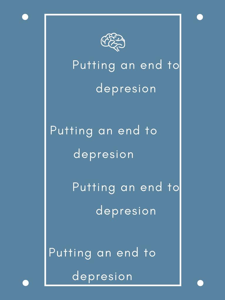 Putting an end to depresion
