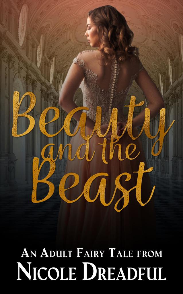 Beauty and the Beast (Adult Fairy Tales #1)