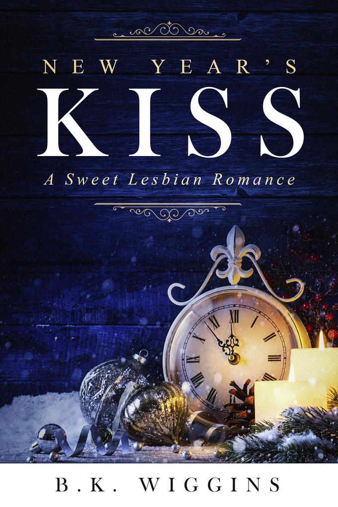 New Year‘s Kiss: A Sweet Lesbian Holiday Romance