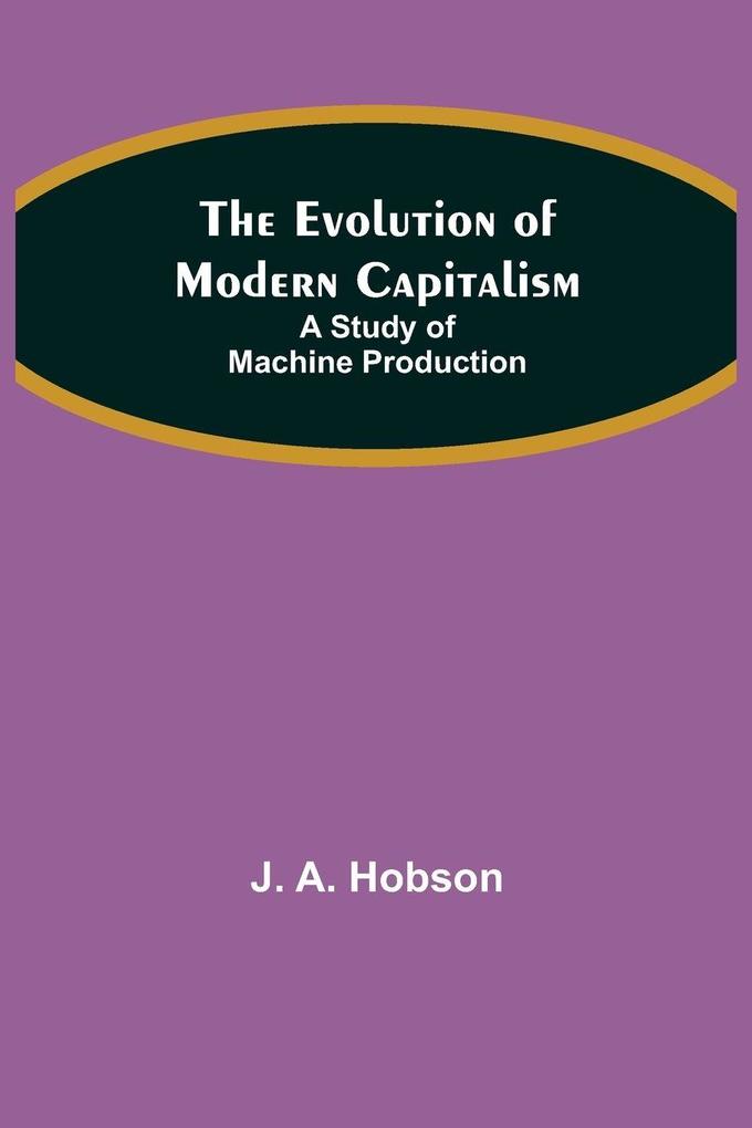 The Evolution of Modern Capitalism