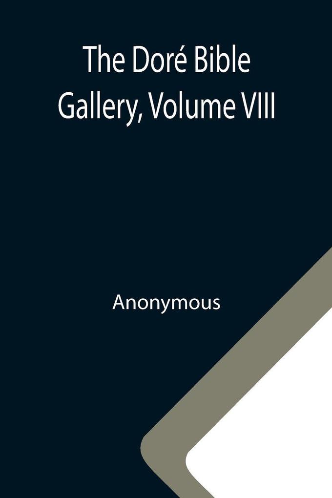 The Doré Bible Gallery Volume VIII
