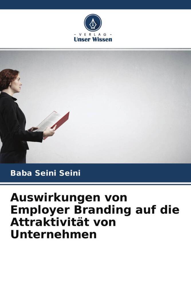 Auswirkungen von Employer Branding auf die Attraktivität von Unternehmen