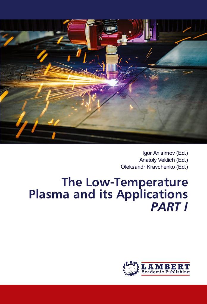 The Low-Temperature Plasma and its Applications PART I