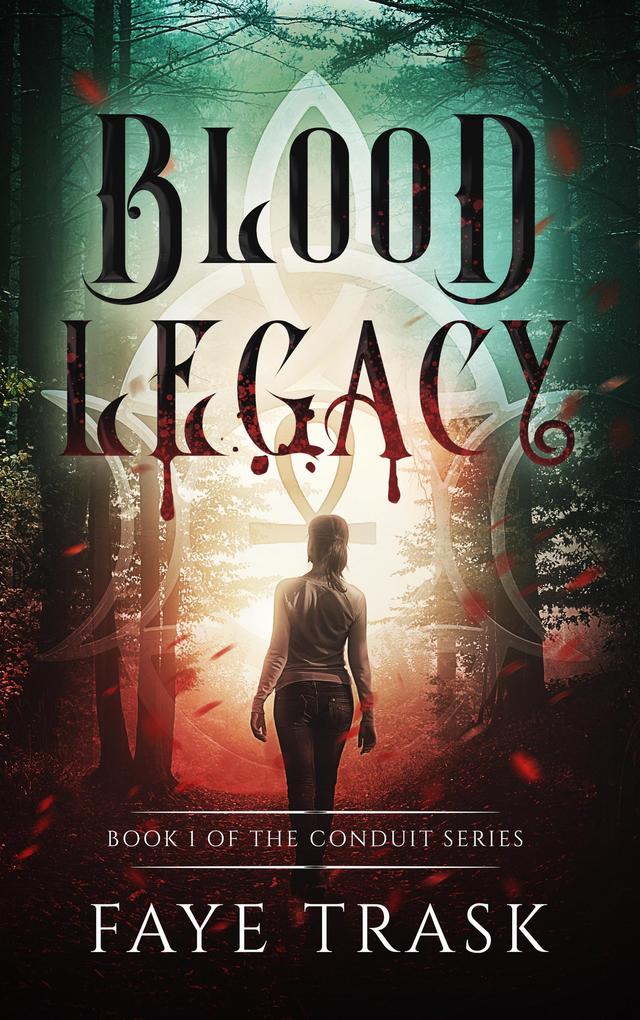 Blood Legacy (The Conduit Series #1)