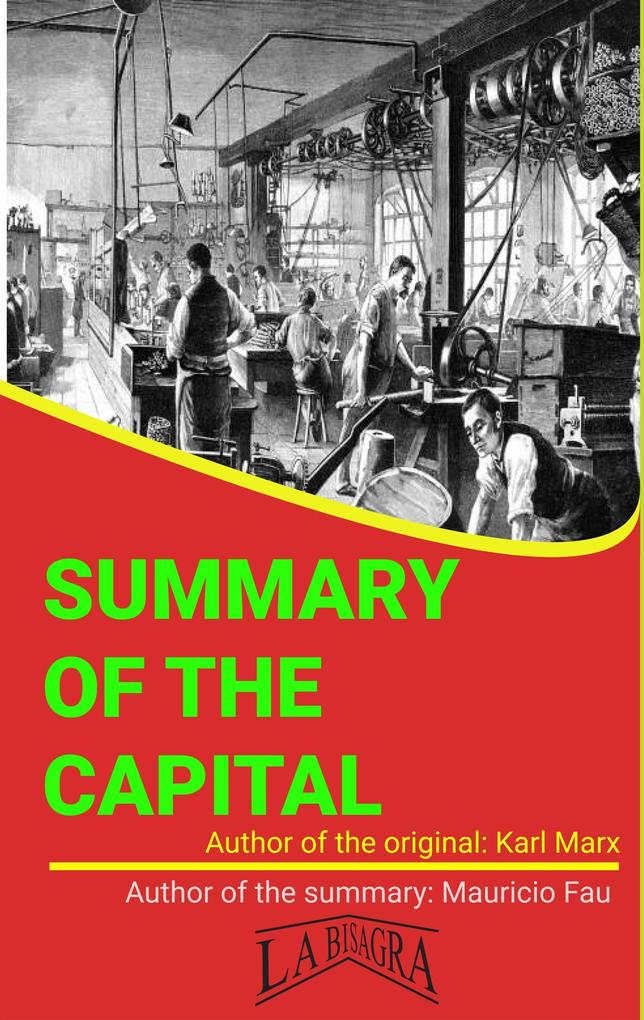 Summary Of The Capital By Karl Marx (UNIVERSITY SUMMARIES)