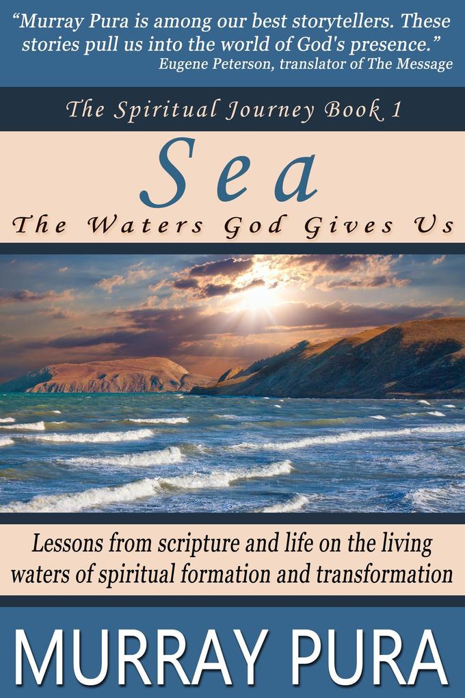 Sea: The Waters God Gives Us (The Spiritual Journey #1)