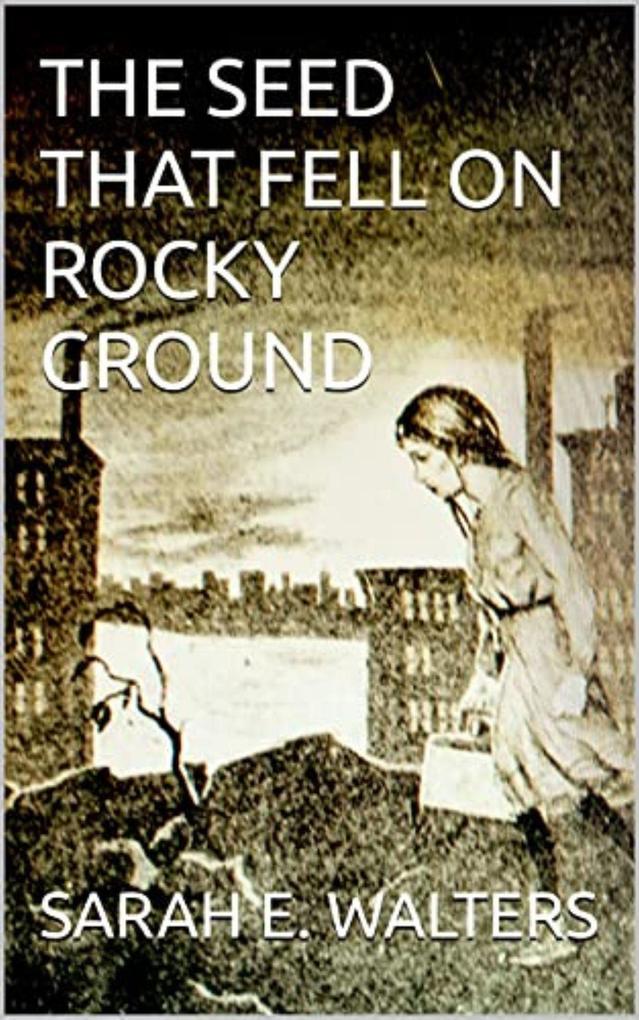 The Seed That Fell On Rocky Ground