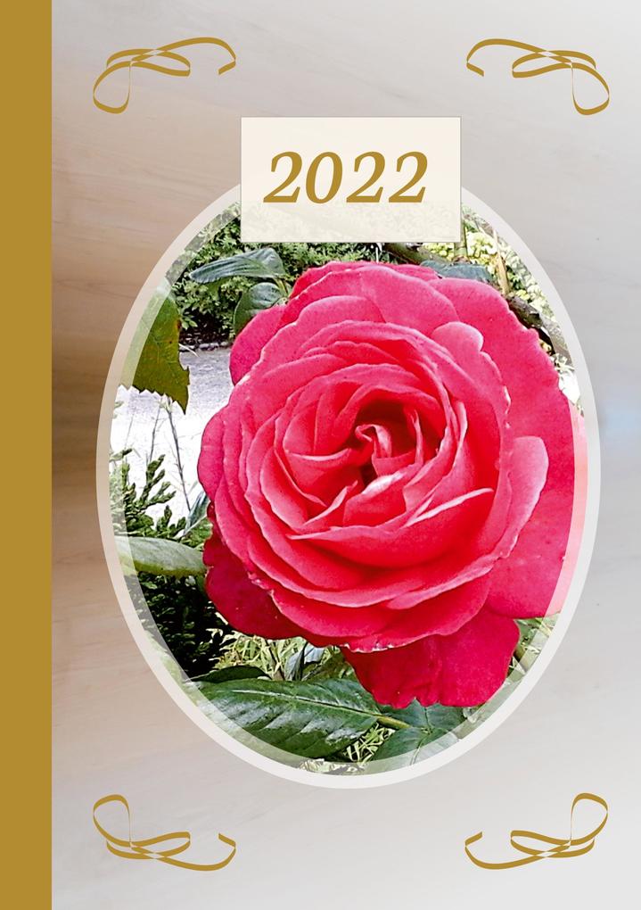 2022 Sarah Ela Joyne Kalender - Wochenplaner - Terminplaner - : Lovely Rose