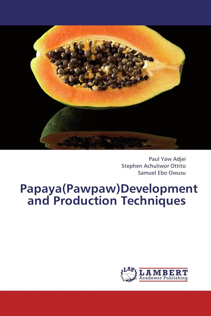 Papaya(Pawpaw)Development and Production Techniques