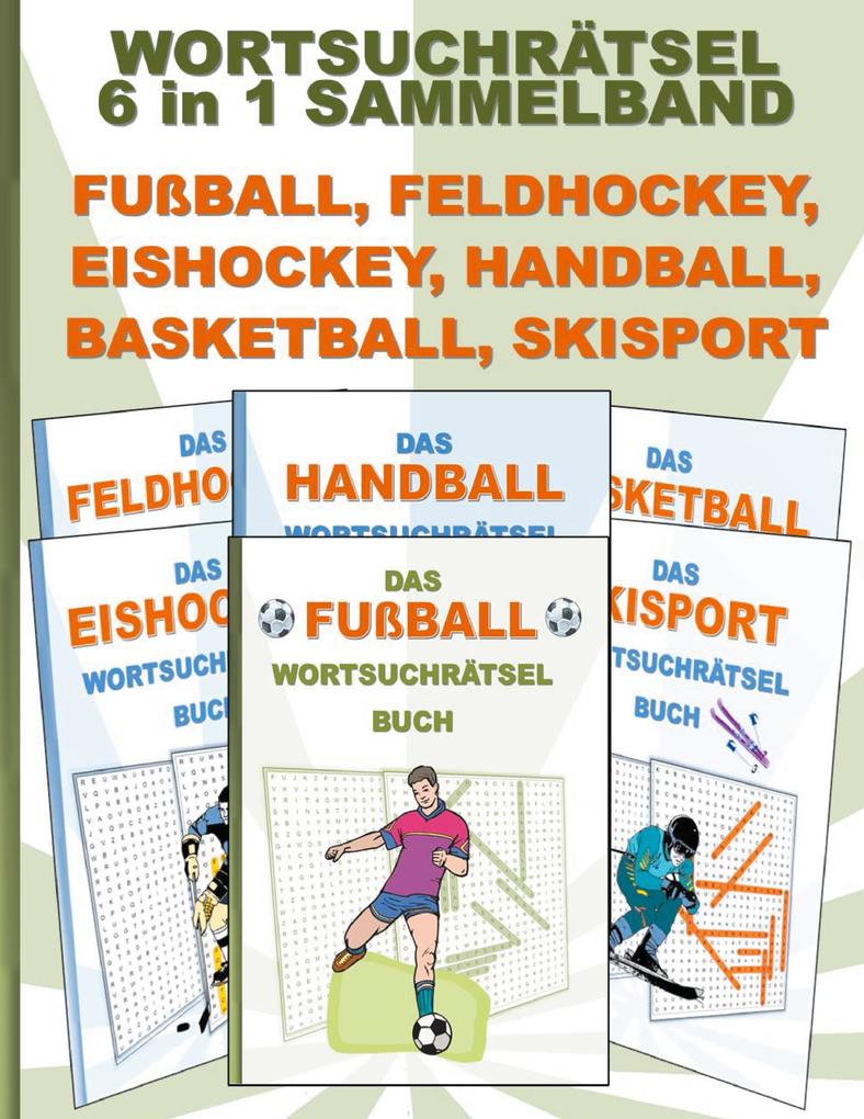 WORTSUCHRÄTSEL 6 in 1 SAMMELBAND FUßBALL FELDHOCKEY EISHOCKEY HANDBALL BASKETBALL SKISPORT