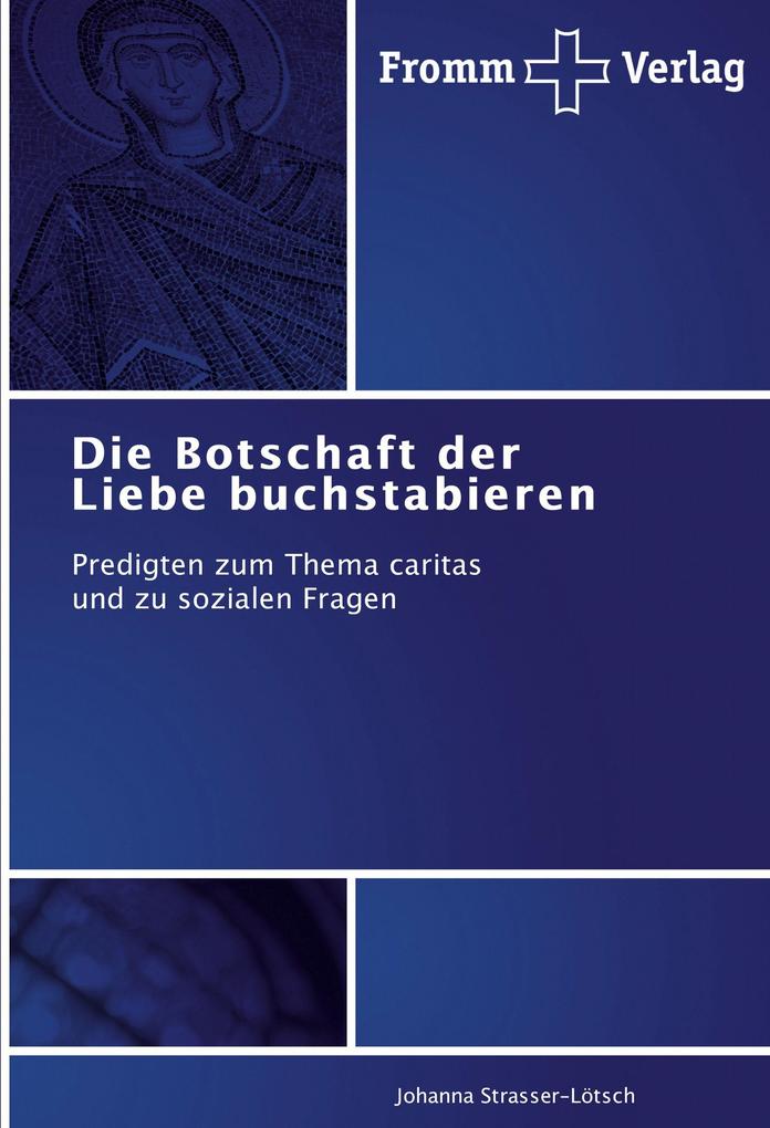 Die Botschaft der Liebe buchstabieren