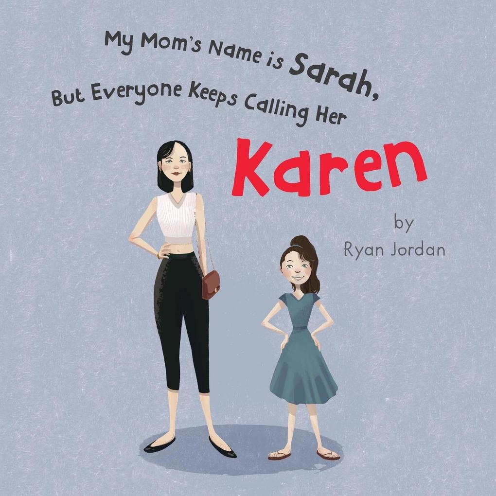 My Mom‘s Name is Sarah But Everyone Keeps Calling Her Karen